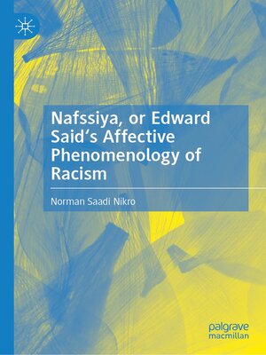cover image of Nafssiya, or Edward Said's Affective Phenomenology of Racism